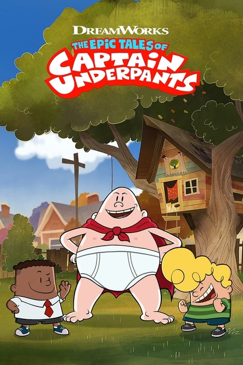 The Epic Tales Of Captain Underpants อภิมหาการผจญภัยของกัปตันกางเกงใน