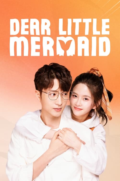 Dear Little Mermaid (2022) จิ้นรักเงือกตัวน้อย ซับไทย